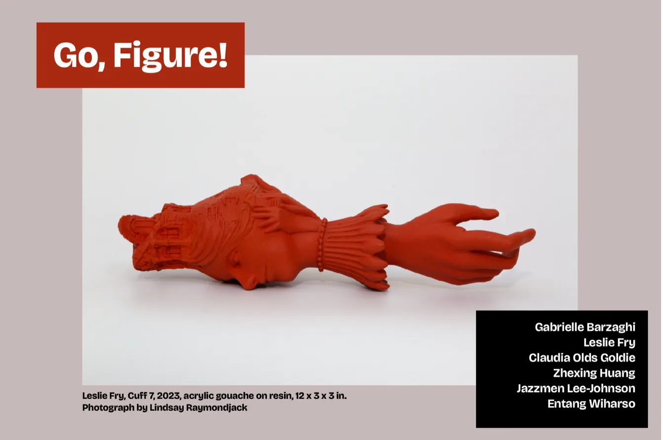 Go, Figure! group exhibition announcement featuring Cuff 7 by Leslie Fry, with artists including Claudia Olds Goldie